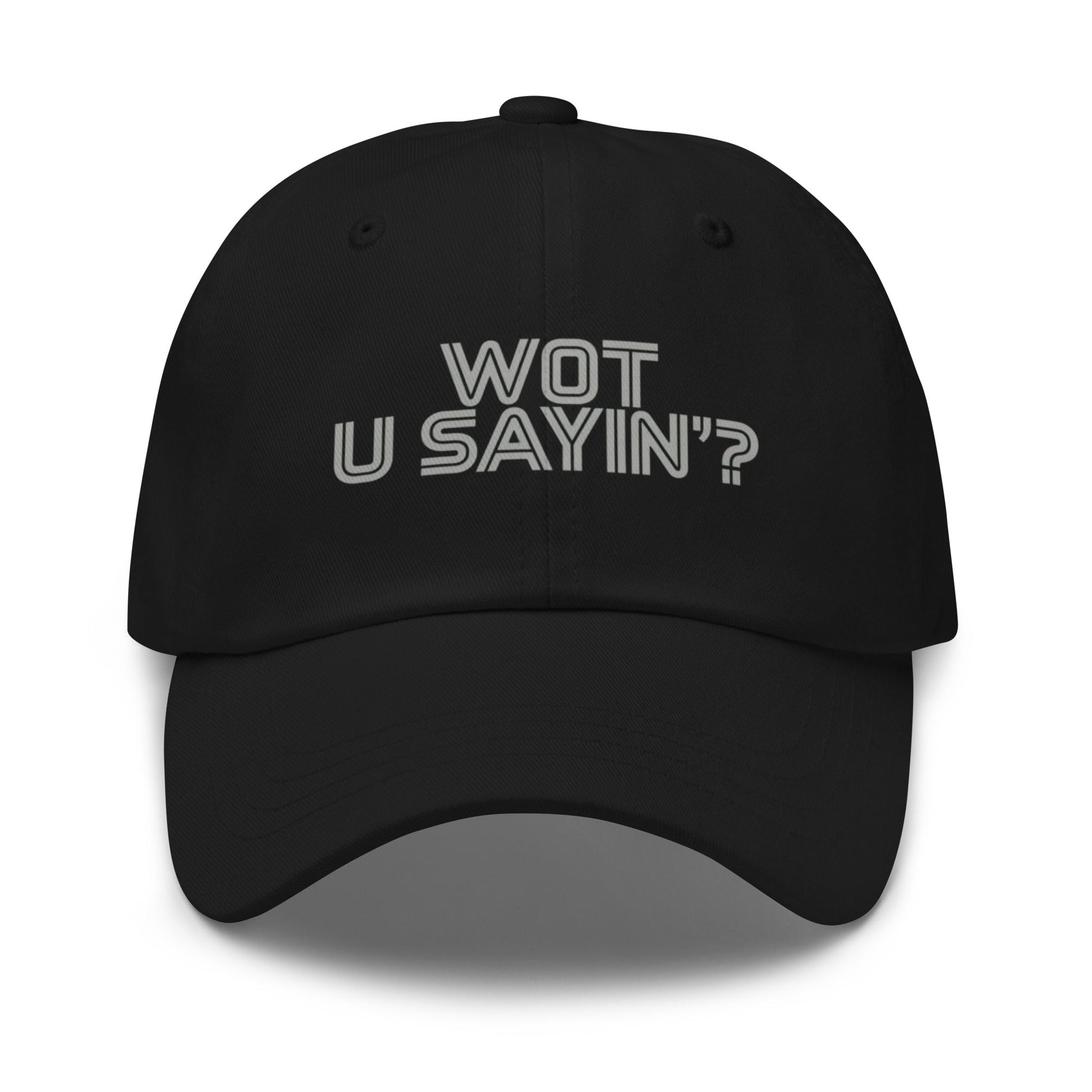 Wot you sayin'? Baseball Cap Black - str8 off the streets of Muthaphukkin Radford - Hip-Hop Biker Gear - exclusive designs by SoloMCs.com
