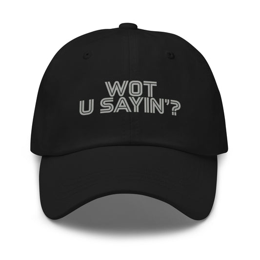 Wot you sayin'? Baseball Cap Black - str8 off the streets of Muthaphukkin Radford - Hip-Hop Biker Gear - exclusive designs by SoloMCs.com